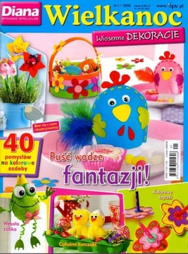 Diana wydanie specjalne nr 1/2016. Wielkanoc. Wiosenne dekoracje.
