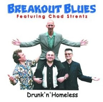 Breakout Blues Drunk 'n' Homeless NOWA