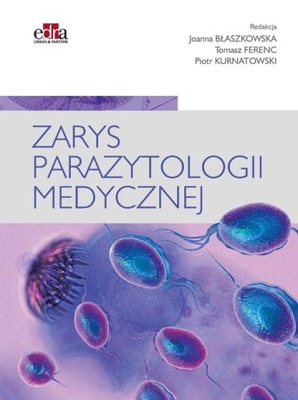 Zarys parazytologii medycznej T.Ferenc., P.Kurnatowski, J.Błaszkowska