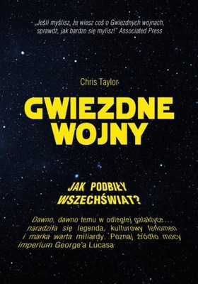 Gwiezdne wojny. Jak podbiły wszechświat? Chris Taylor