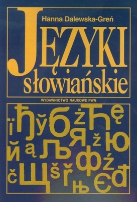 Języki słowiańskie Hanna Dalewska-Greń
