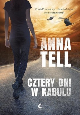 KSIĄŻKA Cztery dni w Kabulu Anna Tell