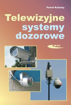 Telewizyjne systemy dozorowe Kałużny Paweł