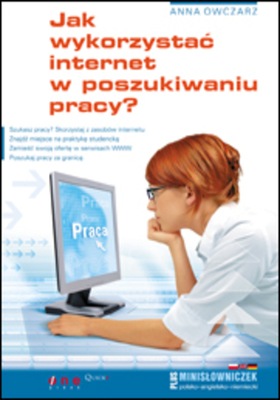 JAK WYKORZYSTAĆ INTERNET W POSZUKIWANIU PRACY?