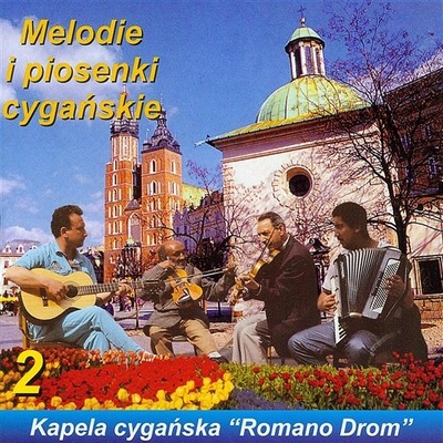 Melodie i piosenki cygańskie 2 Kapela cygańska ROMANO DROM CD