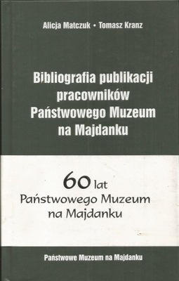 Matczuk Kranz - BIBLIOGRAFIA PUBLIKACJI . Majdanek