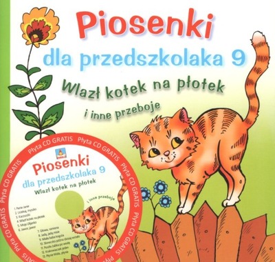 Piosenki dla przedszkolaka 9 Wlazł kotek na...+ CD