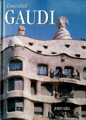 John Gill, Essential Gaudi
