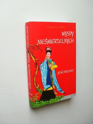 FRECHES-WYSPY NIEŚMIERTELNYCH /STAROŻYTNE CHINY