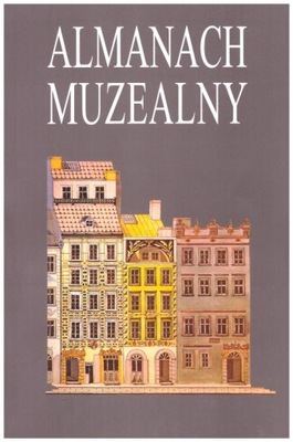 Almanach muzealny Tom V Muzeum Historyczne