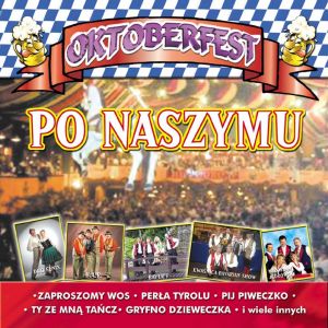 OKTOBERFEST PO NASZYMU ŚLĄSKIE SZLAGIERY PRZEBOJE