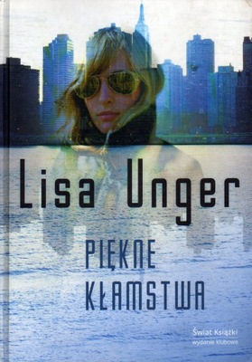 Piękne kłamstwa - Lisa Unger