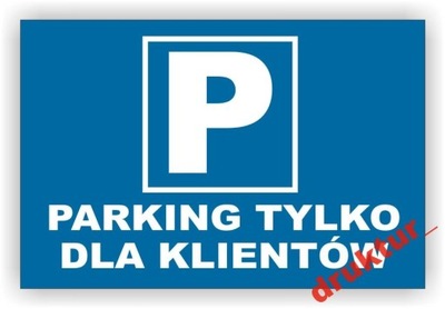 Tablica Znak Parking tylko dla klientów tabliczka
