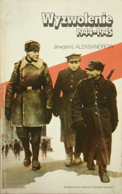 Jewgienij Aleksandrow - Wyzwolenie 1944-1945