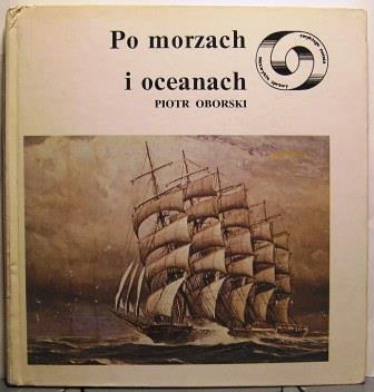 Po morzach i oceanach, Piotr Oborski [1982]