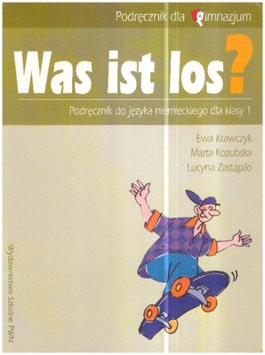 Was ist los? 1 Podręcznik NOWY Język niemiecki
