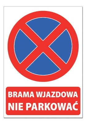 BRAMA WJAZDOWA nie parkować ODBLASKOWA 42x30 tabliczka tablica znak