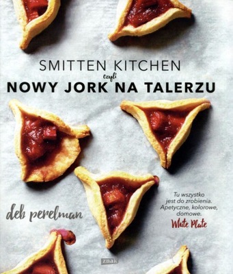 SMITTEN KITCHEN CZYLI NOWY JORK NA TALERZU