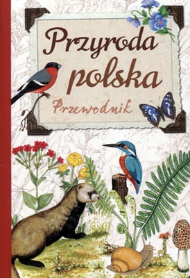 Przyroda polska. Przewodnik Robert Jacek Dzwonkowski