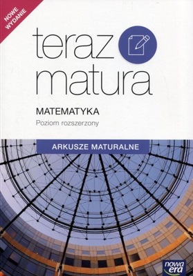 Teraz matura Matematyka Arkusze matur rozsz