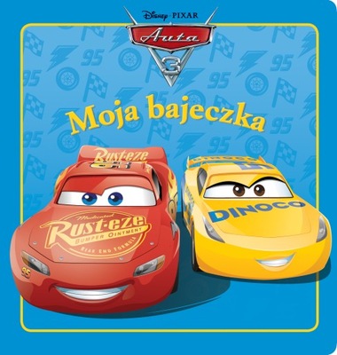 Auta 3. Moja bajeczka Praca zbiorowa