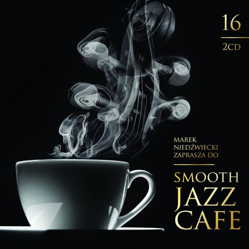 Smooth Jazz Cafe 16 - 2 CD MAREK NIEDŹWIECKI 2016