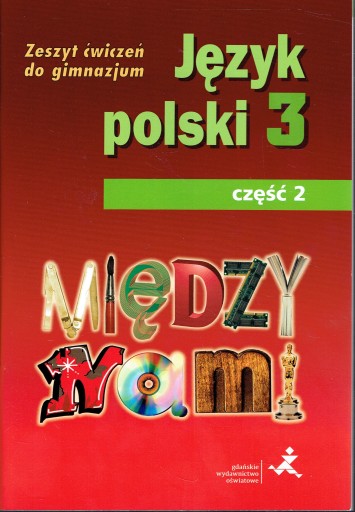 JESTEŚ MIĘDZY NAMI Język polski 3 część 2 ĆWICZENI