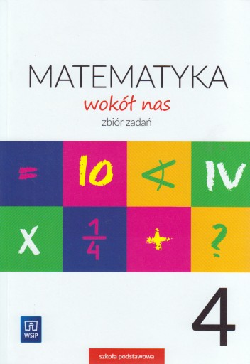 Математика Wokół nas Начальная школа, 4 класс, сборник задач и тестов