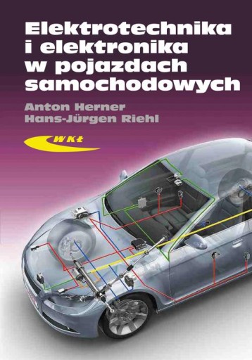 Elektrotechnika i elektronika w pojazdach samochodowych Herner WKŁ 2013
