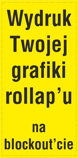 wydruk grafiki na blockout'cie do Roll-up 85x200cm