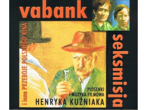 Henryk Kuźniak - Vabank, Seksmisja - Muzyka Filmow