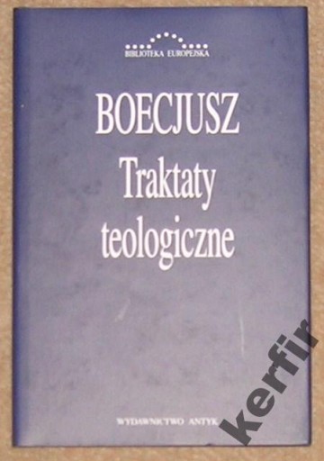 Boecjusz TRAKTATY TEOLOGICZNE