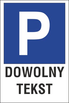 tabliczka znak parking P01x dowolny tekst 30x45 cm