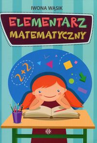 Elemantarz Matematyczny MATEMATYKA początkowe licz