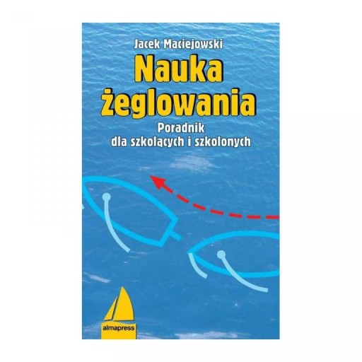 NAUKA ŻEGLOWANIA Jacek Maciejowski