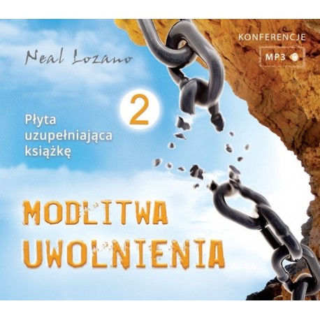 Modlitwa Uwolnienia cz.II-Neal Lozano Płyta CD Mp3