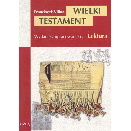 Wielki testament. Franciszek Villon GREG