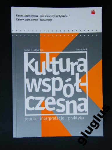 KULTURA WSPÓŁCZESNA KWARTALNIK NR 3 2004