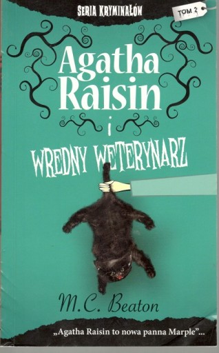 Agatha Raisin i wredny weterynarz Beaton tom 2