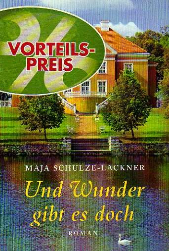 15226; Und Wunder gibt es doch:Die Geschichte einer ostpreußischen Familie