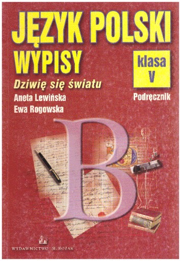 Język polski V 5 Dziwię się światu Wypisy NOWE