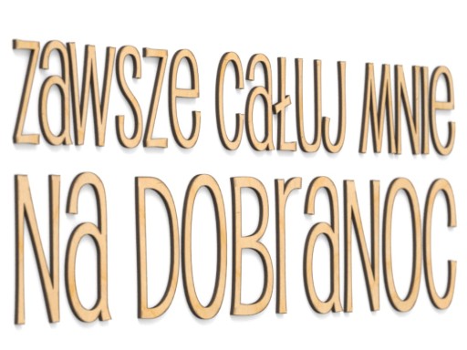 Napisy na ścianę 3D Zawsze całuj mnie na dobranoc