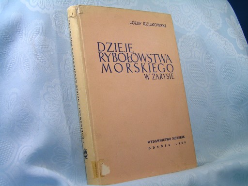 KULIKOWSKI DZIEJE RYBOŁÓWSTWA MORSKIEGO 1960