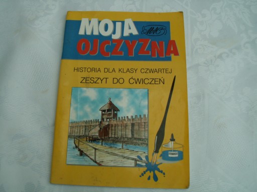 MOJA OJCZYZNA, HISTORIA 4 ĆWICZENIA - G.LIEBRECHT