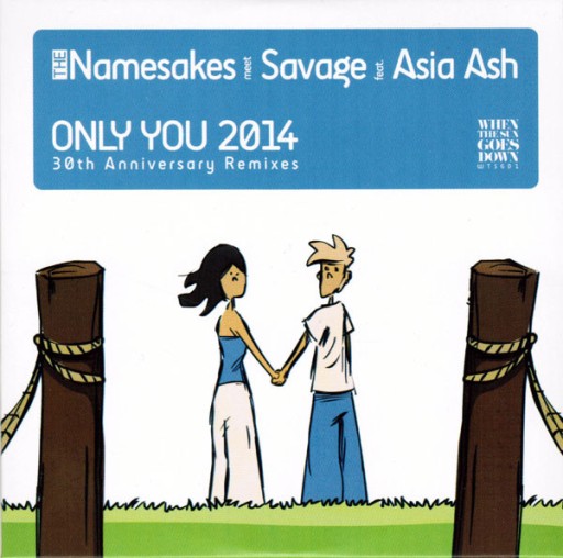 Namesakes Savage Asia Ash - Only You 2014 Remixes