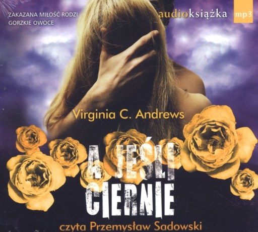 VIRGINIA C. ANDREWS - A JEŚLI CIERNIE audio mp3