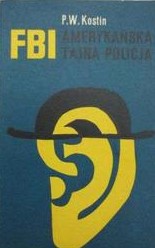 FBI AMERYKAŃSKA TAJNA POLICJA P.W. KOSTIN