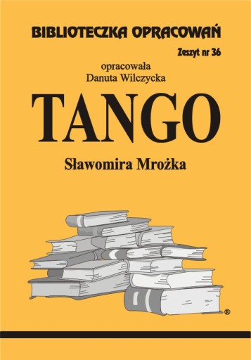 Tango S. Mrożka Biblioteczka Opracowań Zeszyt 36