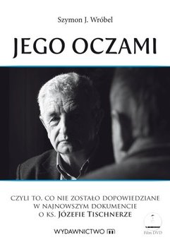 JEGO OCZAMI SZYMON WRÓBEL KS JÓZEF TISCHNER + DVD