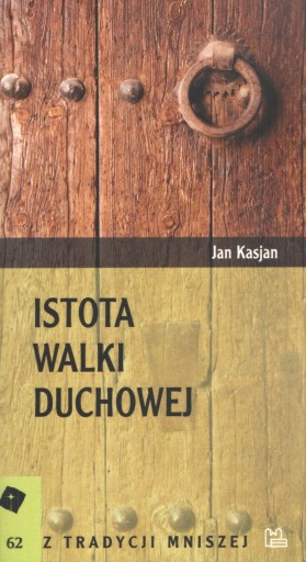 Istota walki duchowej Jan Kasjan Wyd. Tyniec